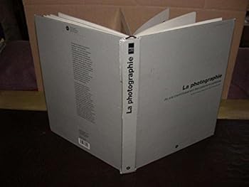 Hardcover La Photographie, dix ans d'enrichissement des collections publiques [French] Book