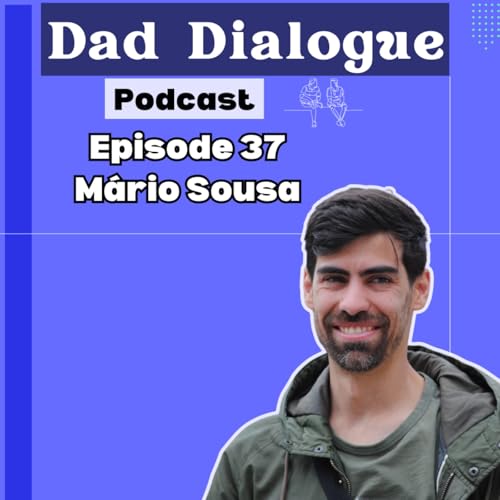 Leading a Family During Redundancy, Taking a Baby Camping with M&aacute;rio Sousa | Ep 37