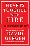 Hearts Touched with Fire: How Great Leaders are Made