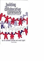 Building the collaborative community: Mobilizing citizens for action B0006E1U3G Book Cover