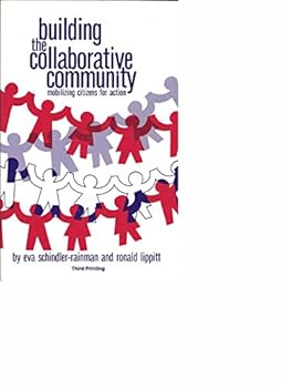 Paperback Building the collaborative community: Mobilizing citizens for action Book