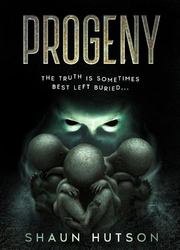 Progeny: The Truth Is Sometimes Best Left Buried...