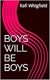  Boys Will Be Boys (English Edition)