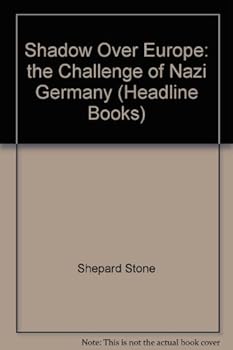Unknown Binding Shadow over Europe,: The challenge of Nazi Germany, (Headline books) Book