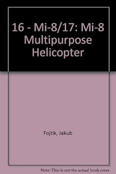 Hardcover 16 - Mi-8/17: Mi-8 Multipurpose Helicopter Book