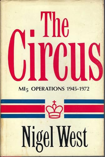 The Circus: MI-5 operations 1945-1972