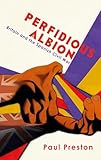 'Perfidious Albion' - Britain and the Spanish Civil War