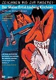 Zeichnen bis zur Raserei - Der Maler Ernst Ludwig Kirchner
