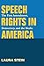Speech Rights in America: The First Amendment, Democracy, and the Media (History of Communication)