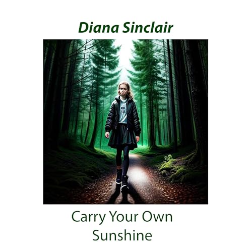 Carry Your Own Sunshine Audiolibro Por Diana Sinclair arte de portada