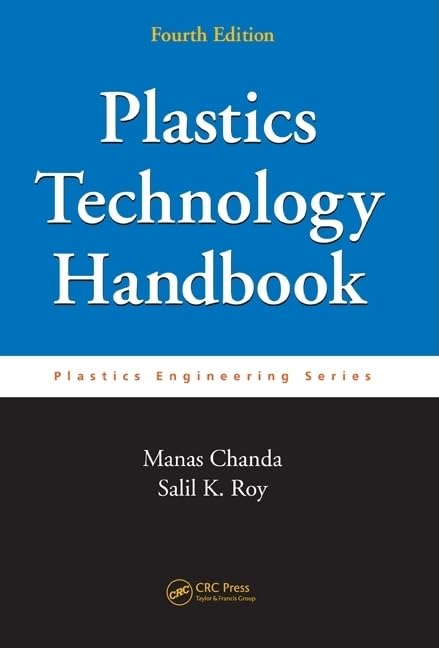 PLASTICS TECHNOLOGY HANDBOOK, 4TH EDN: 72 (Plastics Engineering)