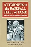 Attorneys in the Baseball Hall of Fame: A Collection of Biographical Essays