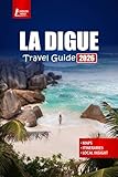  LA DIGUE Travel Guide 2026: Discover Seychelles Island with Beaches, Snorkeling Spots, Local Cuisine, Hiking Trails, and Practical Tips