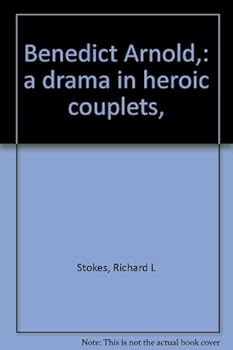 Hardcover Benedict Arnold,: a drama in heroic couplets, Book