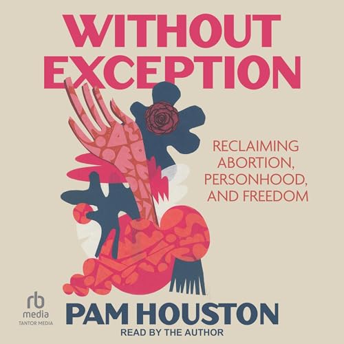Without Exception by Pam Houston episode artwork
