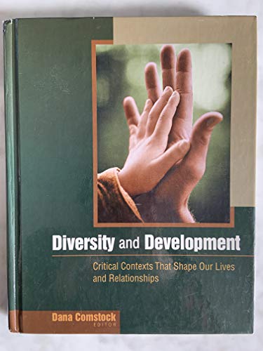 Diversity and Development: Critical Contexts that Shape Our Lives and Relationships