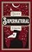 Classic Supernatural Stories: (Barnes & Noble Collectible Editions) (Barnes & Noble Leatherbound Classics)