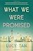 What We Were Promised