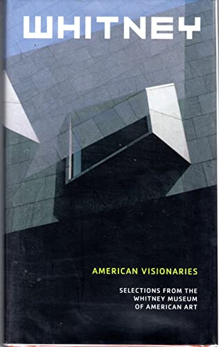 American Visionaries: Selections from the Whitney Museum of American Art