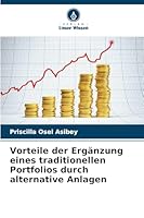 Vorteile der Ergänzung eines traditionellen Portfolios durch alternative Anlagen (German Edition) 6208776317 Book Cover