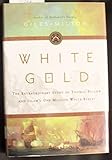 White Gold: The Extraordinary Story of Thomas Pellow and Islam's One Million White Slaves