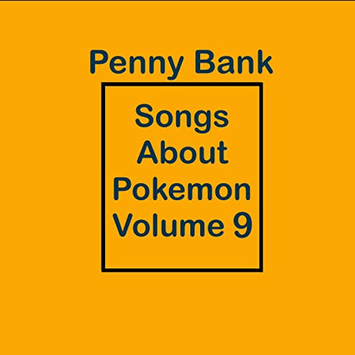 Songs About Pokemon Volume 9