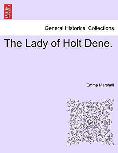The Lady of Holt Dene.