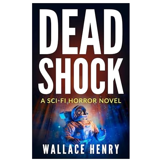Dead Shock: A Sci Fi Horror Novel: The Shock Series, Book 1