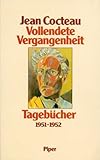 Vollendete Vergangenheit. Tagebücher 1951-1952 - Jean Cocteau