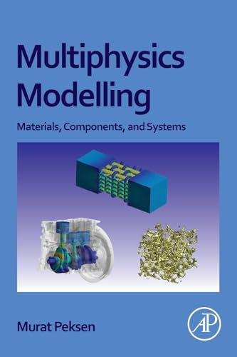 Multiphysics Modeling: Materials, Components, and Systems view 2