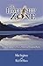 The Leadership Zone: A Practical Approach for Effective Behavior and Exceptional Results