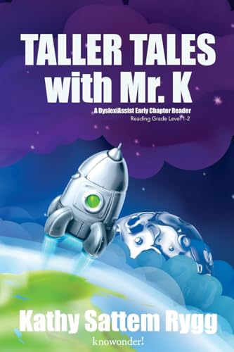 Taller Tales with Mr. K (a DyslexiAssist Reader) (Tall Tales with Mr. K Series (Dyslexiassist Enabled))