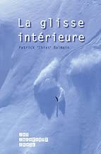 Download La glisse intérieure : Appliquée à la glisse sur neige Ski-Snowboard-Skwal PDF