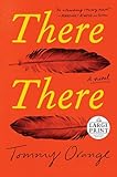There There: A novel