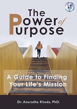 Paperback The Power of Purpose: A Guide to Finding Your Life's Mission Book