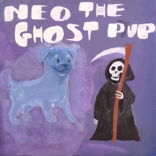 Ep 1. 'Neo the Ghost Pup' w/ Rosalind Jay