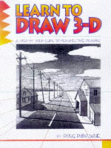 Learn to Draw 3-D comment dessiner en relief sans maîtriser la géométrie