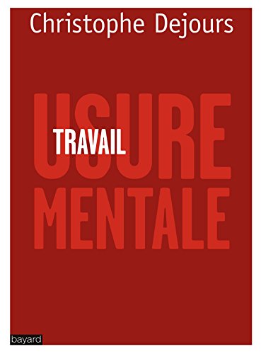 Télécharger TRAVAIL, USURE MENTALE Livre PDF Gratuit