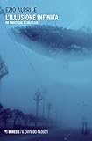 L'illusione infinita. Vie gnostiche di salvezza