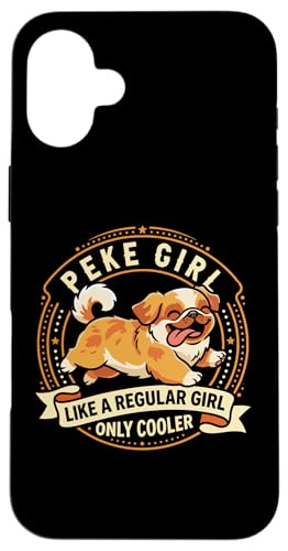Peke Girl Like A Regular Girl Only Cooler - �y�L�j�[�Y�h�b�O �X�}�z�P�[�X iPhone 16 Plus �p