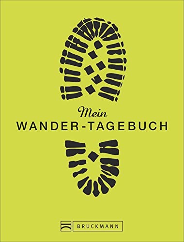 Mein Wanderbuch: persönliches Wander-Tagebuch zum Reinschreiben, Ausfüllen und Festhalten ihrer schönsten Wanderungen oder Lieblings-Bergtouren - als Tourenbuch, Notizbuch oder Gipfelbuch