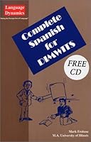 Complete Spanish for Dimwits (Complete 200 Page Text With CD) (Spanish for Dimwits) 1893564576 Book Cover