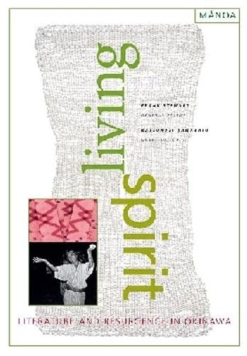 Living Spirit: Literature and Resurgence in Okinawa (Manoa)      Paperback – July 31, 2011