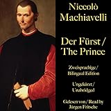 Der Fürst / The Prince: Zweisprachige / Bilingual Edition - Niccolò Machiavelli Jürgen Fritsche Verlag: Bäng Management & Verlags GmbH & Co. KG  Der Fürst / The Prince: Zweisprachige / Bilingual Edition - Niccolò Machiavelli Jürgen Fritsche Verlag: Bäng Management & Verlags GmbH & Co. KG