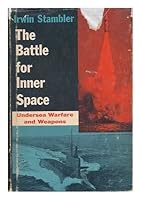 The Battle for Inner Space: Undersea Warfare and Weapons B000SIB6RA Book Cover