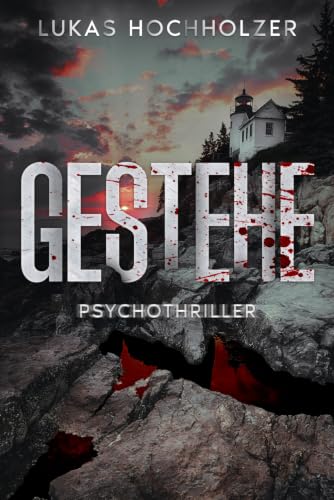 Gestehe: Psychothriller (German Edition)