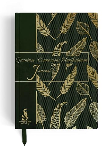 Quantum Connections Manifestation Journal: A Guided Manifestation Journal
