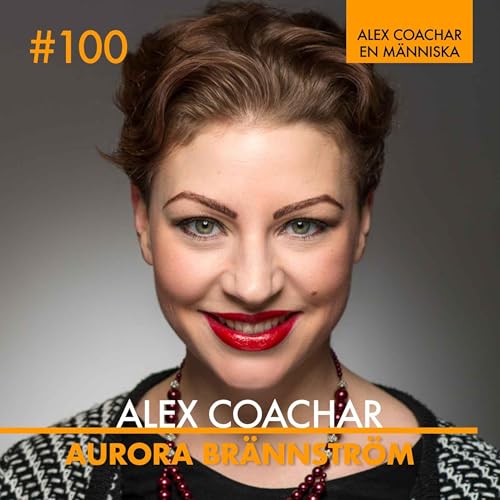 100: Aurora Br&auml;nnstr&ouml;m - S&aring; startar du en kommersiell revolution