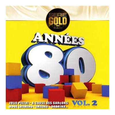 Ann&eacute;es 80 / Vol.2-S&eacute;rie Gold