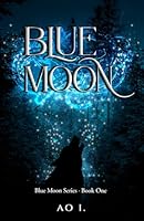 Blue Moon (Blue Moon Series) 1644343940 Book Cover
